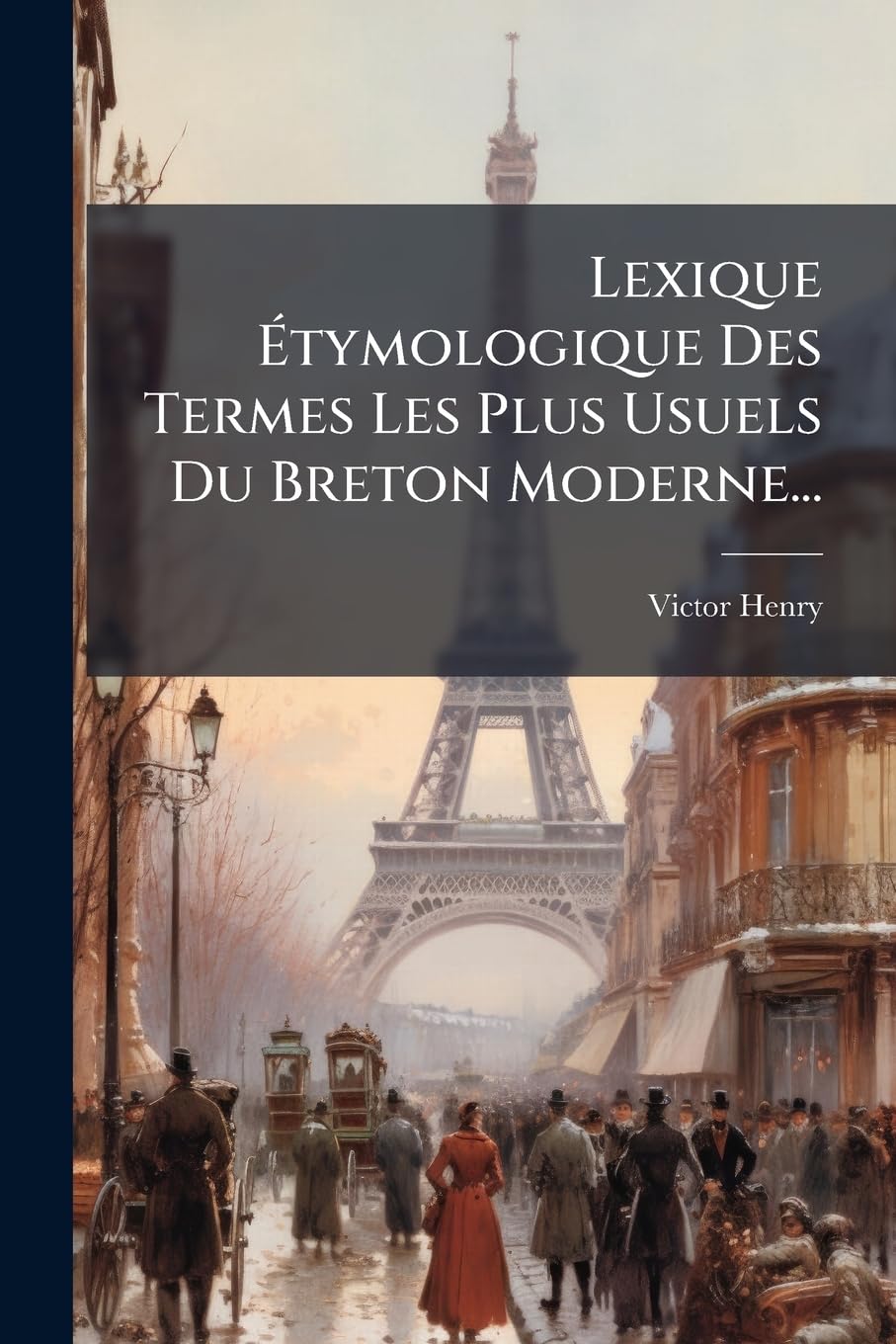 Lexique Étymologique Des Termes Les Plus Usuels Du Breton Moderne... book