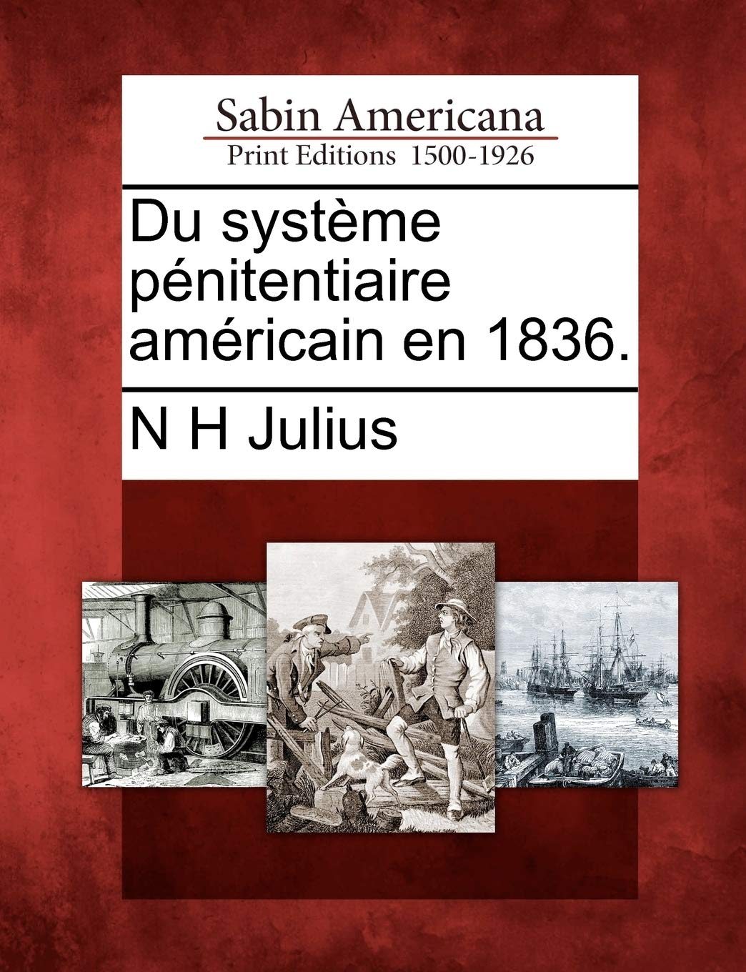 Du Syst Me P Nitentiaire Am Ricain En 1836. book