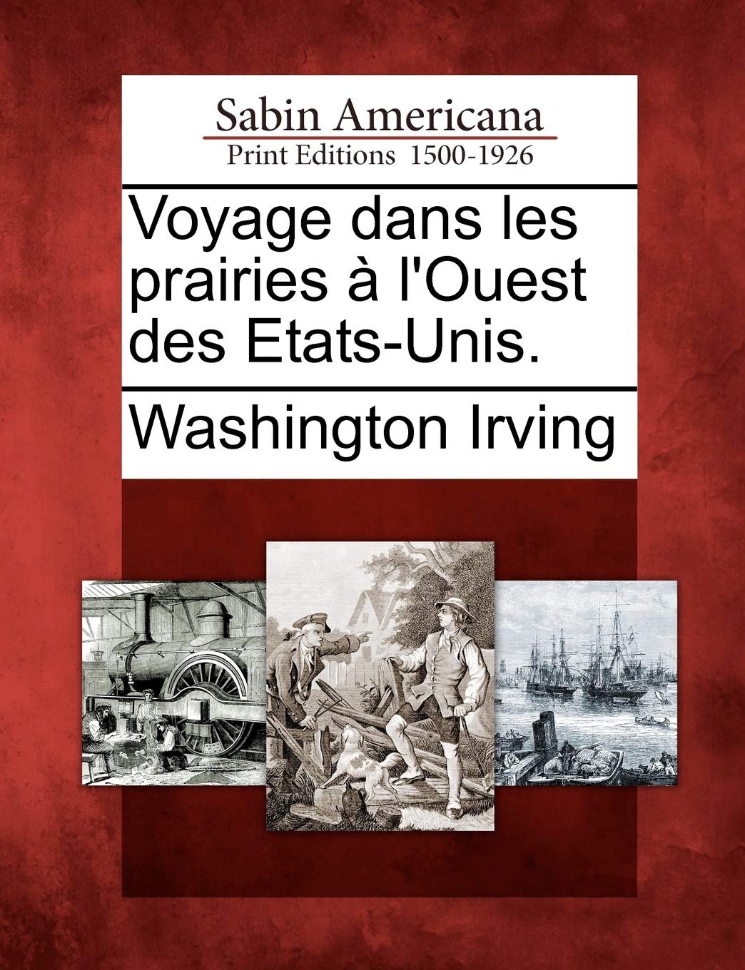 Voyage Dans Les Prairies A L'Ouest Des Etats-Unis. book