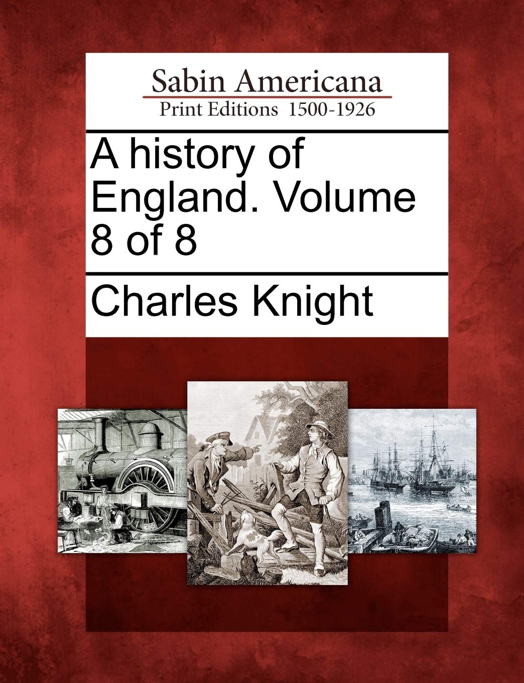 A History of England. Volume 8 of 8 Social Sciences
