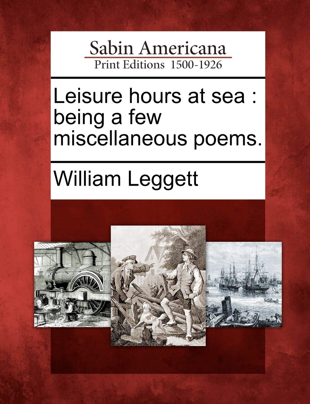 Leisure Hours at Sea: Being a Few Miscellaneous Poems. Social Sciences