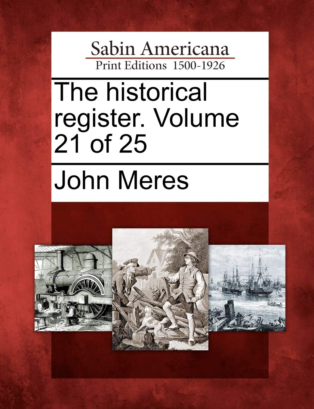The Historical Register. Volume 21 of 25 Social Sciences