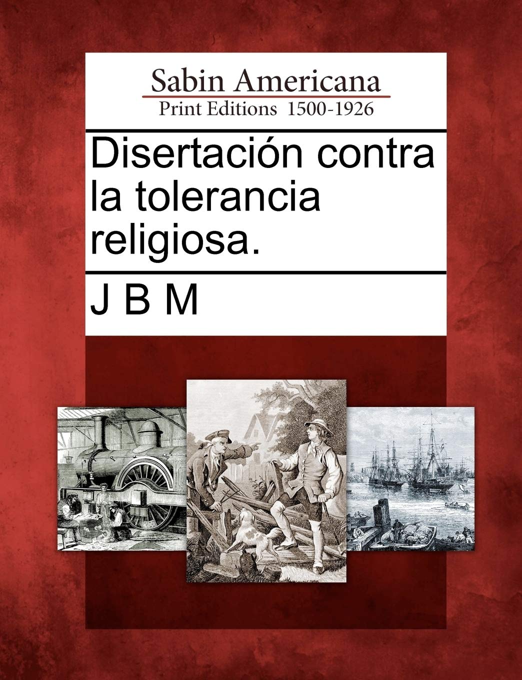Disertación contra la tolerancia religiosa. Social Sciences