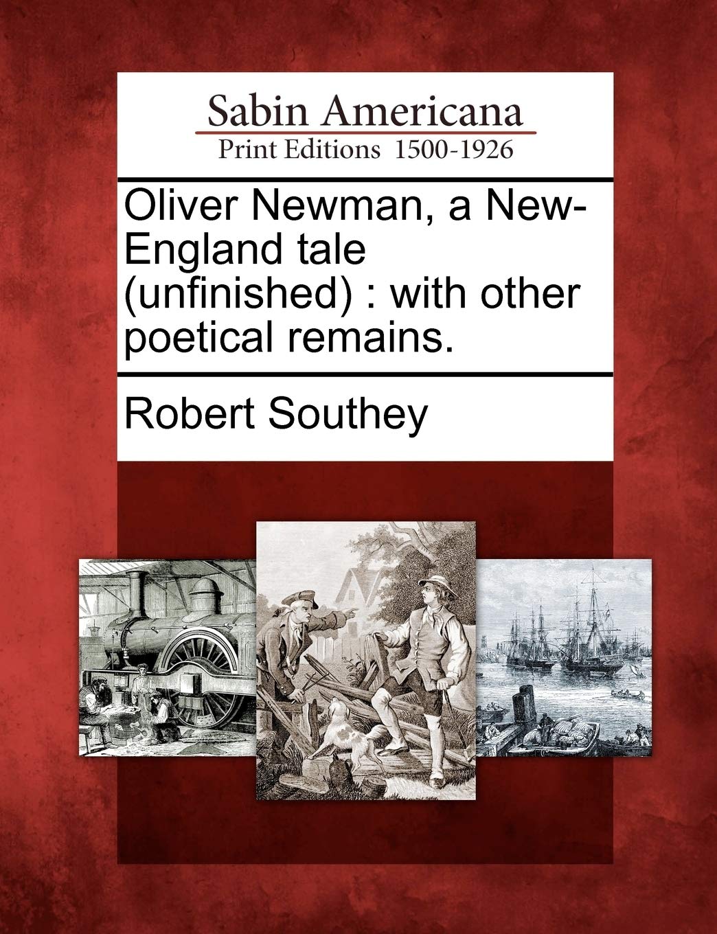 Oliver Newman, a New-England Tale (Unfinished): With Other Poetical Remains. Social Sciences