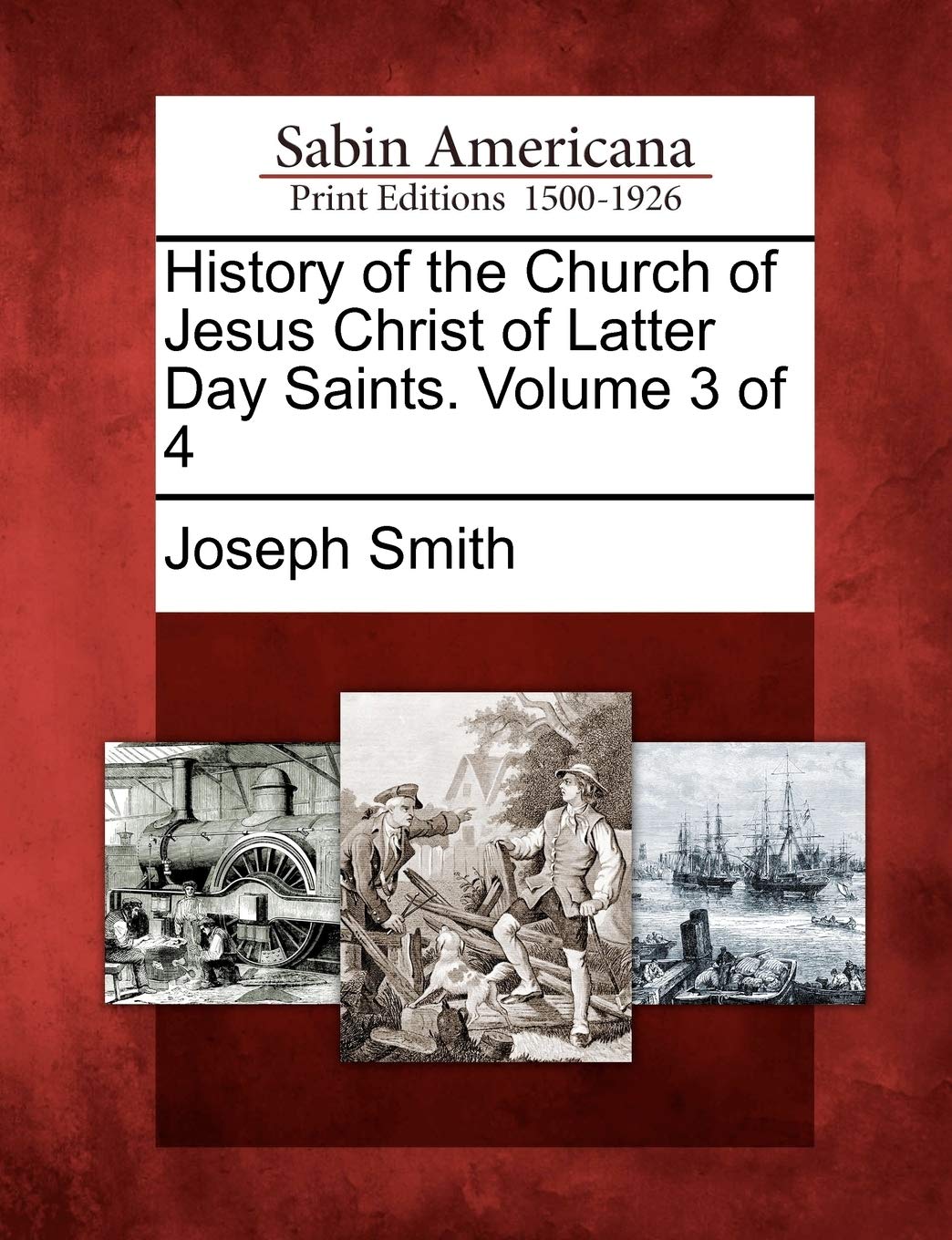 History of the Church of Jesus Christ of Latter Day Saints. Volume 3 of 4 Social Sciences
