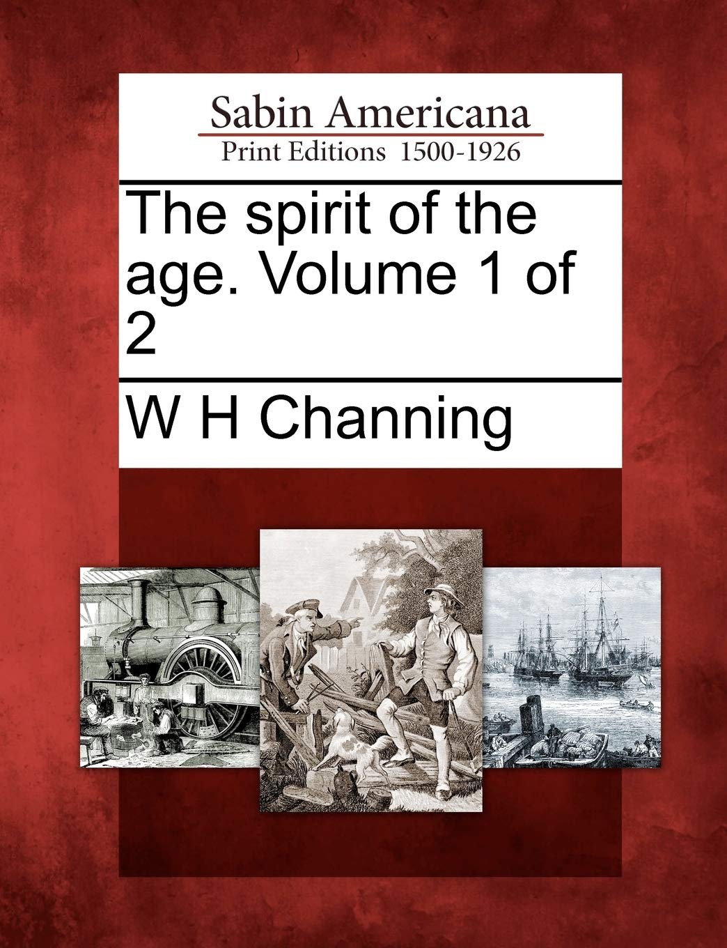 The Spirit of the Age. Volume 1 of 2 Social Sciences