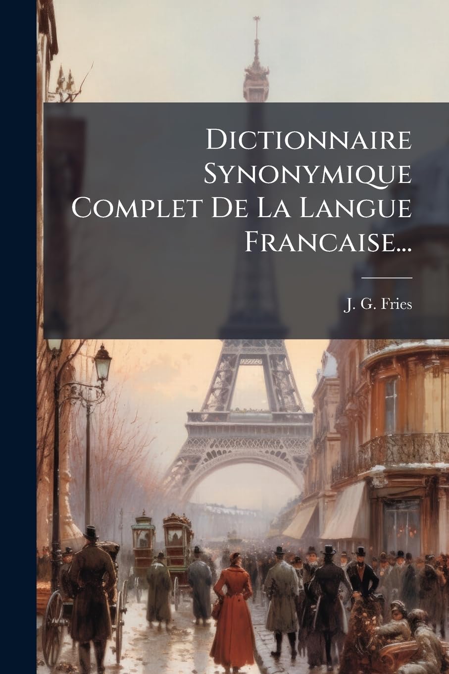 Dictionnaire Synonymique Complet De La Langue Francaise... book