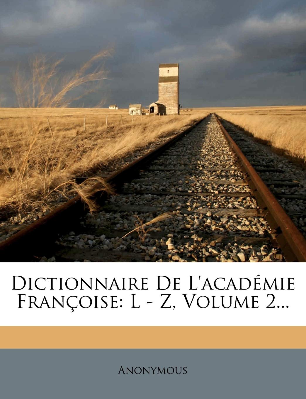 Dictionnaire de L'Academie Francoise: L - Z, Volume 2... book