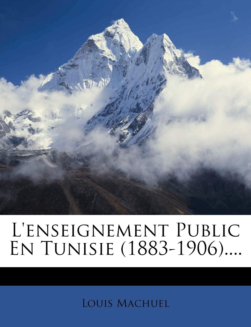 L'enseignement Public En Tunisie (1883-1906).... book