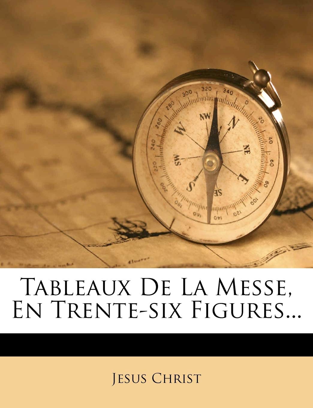 Tableaux de la Messe, En Trente-Six Figures... book