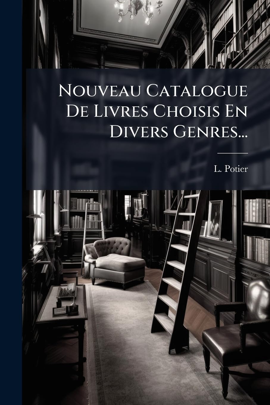 Nouveau Catalogue De Livres Choisis En Divers Genres... book