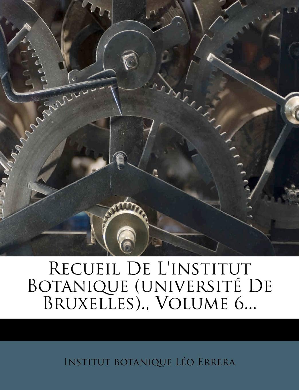 Recueil de L'Institut Botanique (Universite de Bruxelles)., Volume 6... book
