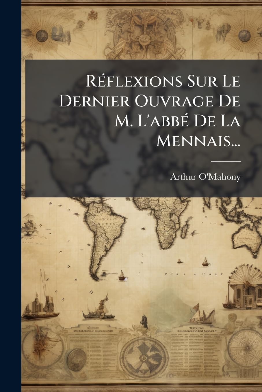 Réflexions Sur Le Dernier Ouvrage De M. L'abbé De La Mennais... book