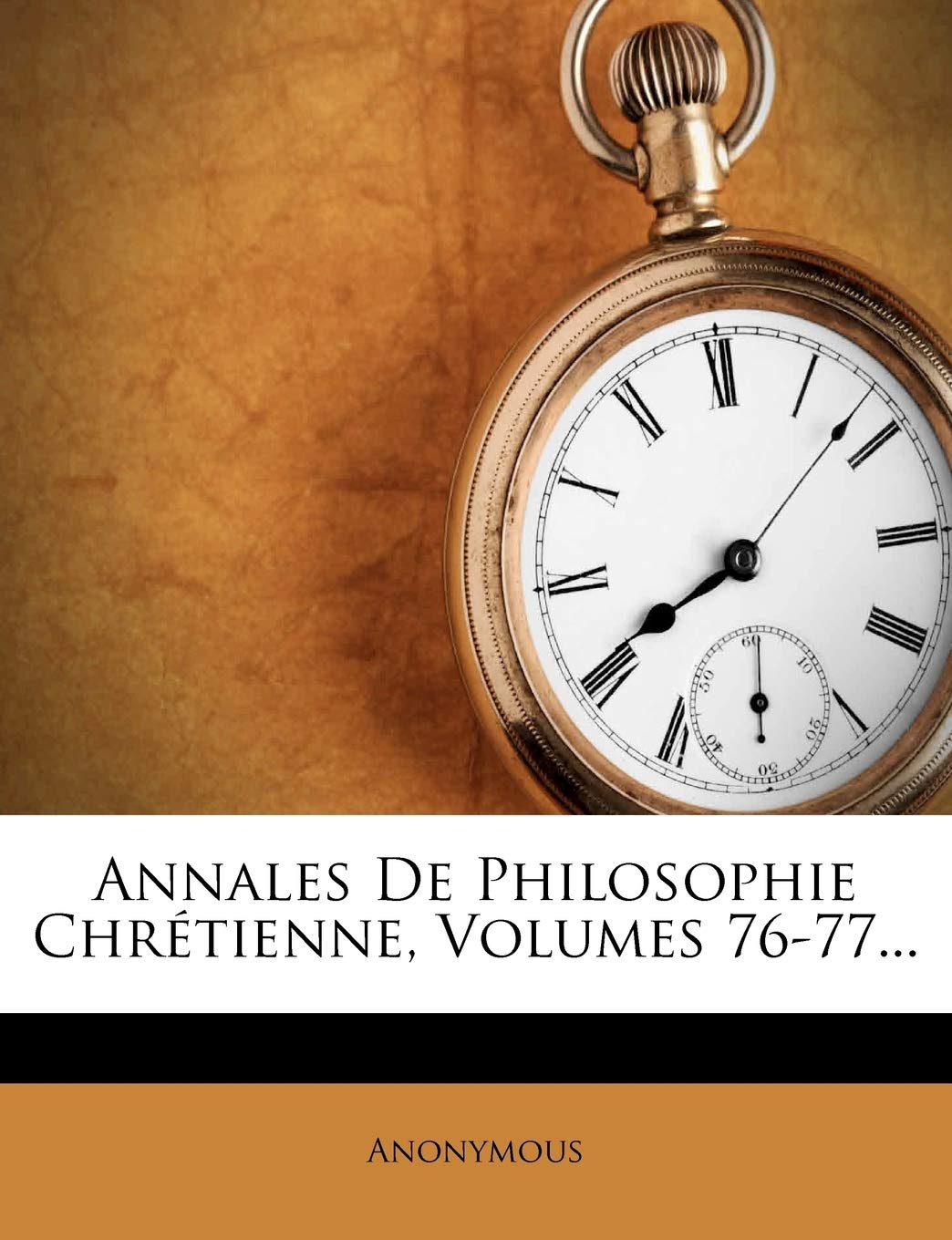 Annales de Philosophie Chretienne, Volumes 76-77... book