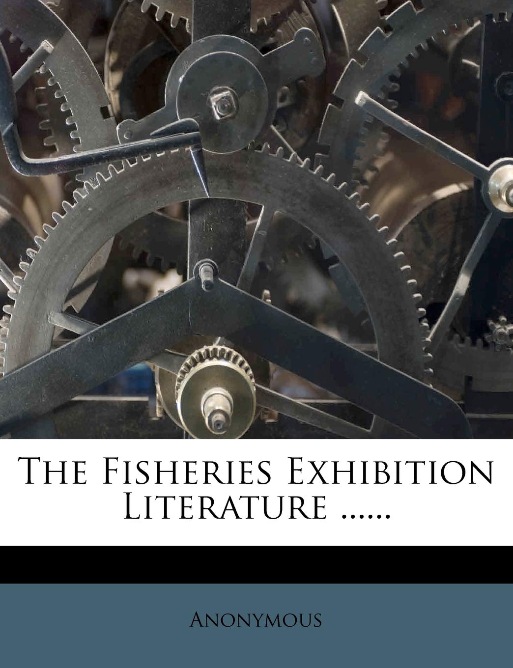 The Fisheries Exhibition Literature ...... book