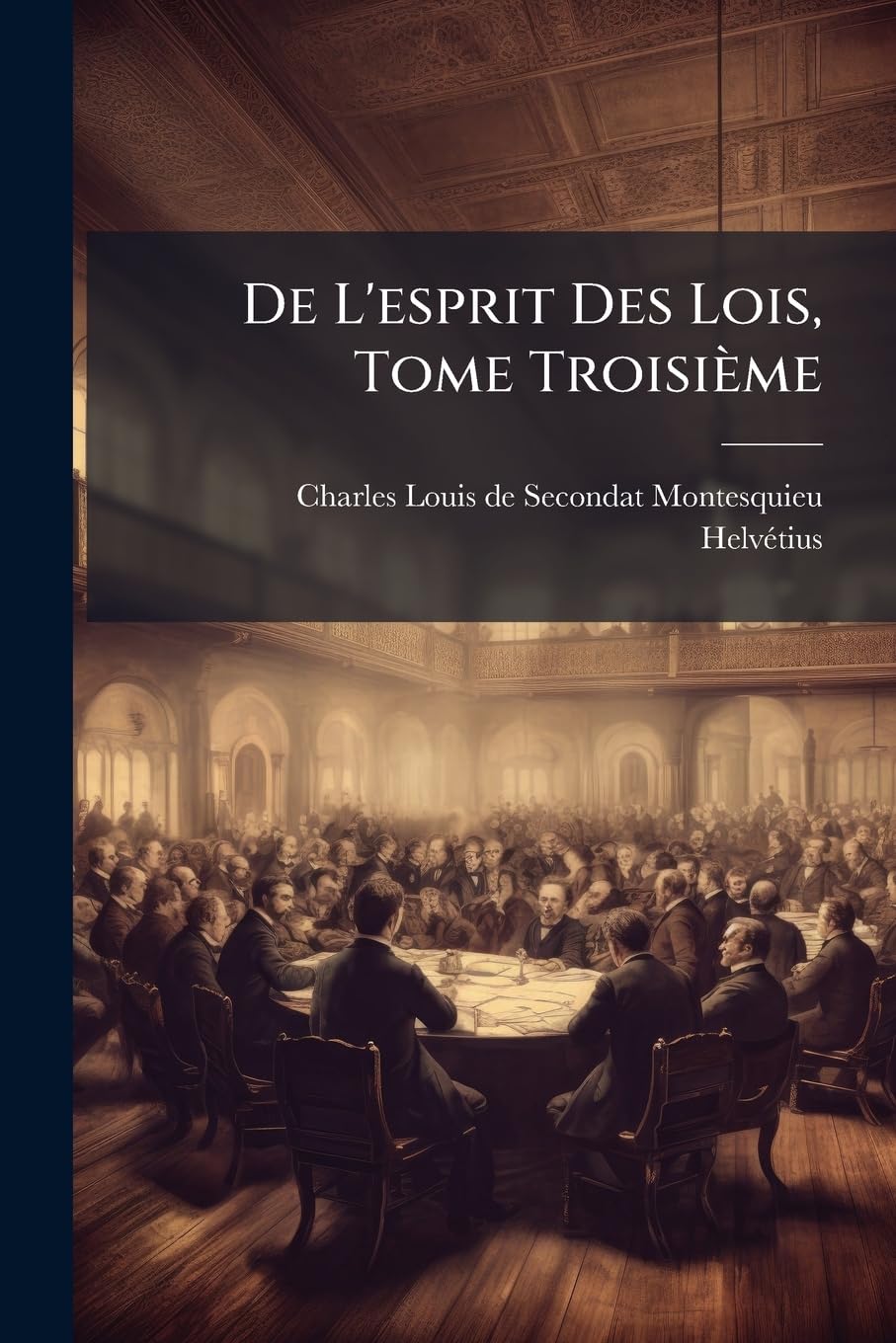 De L'esprit Des Lois, Tome Troisième book