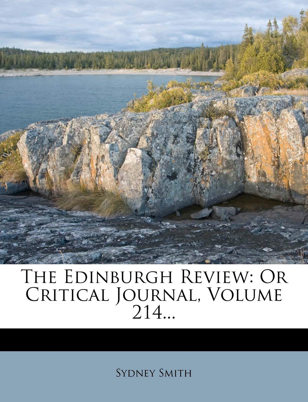 The Edinburgh Review: Or Critical Journal, Volume 214... Politics & History