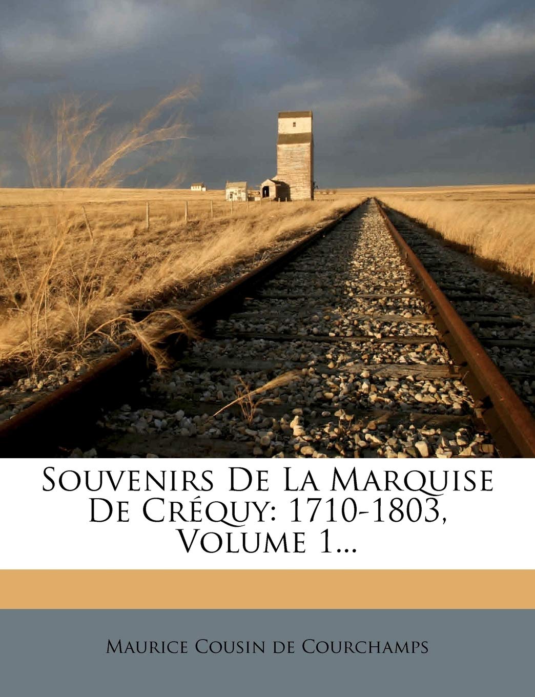 Souvenirs De La Marquise De Créquy: 1710-1803, Volume 1... Politics & History