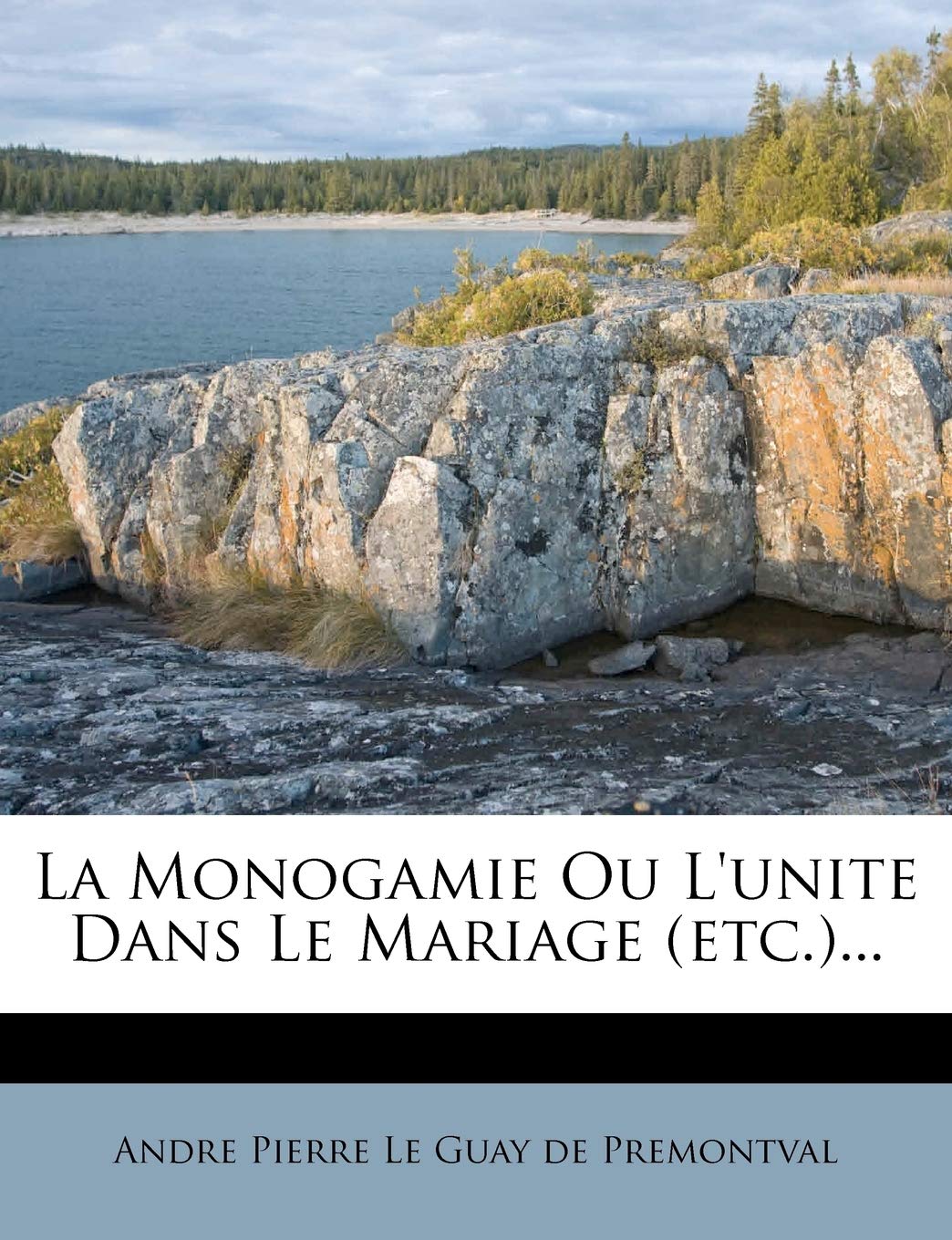 La Monogamie Ou l'Unite Dans Le Mariage (Etc.)... Politics & History