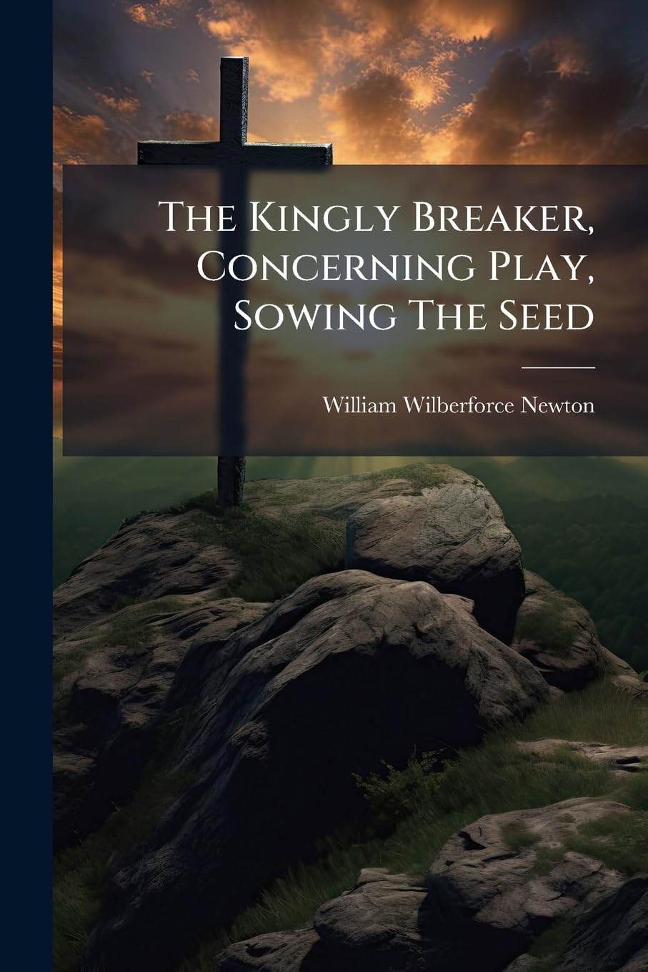 The Kingly Breaker, Concerning Play, Sowing The Seed Politics & History