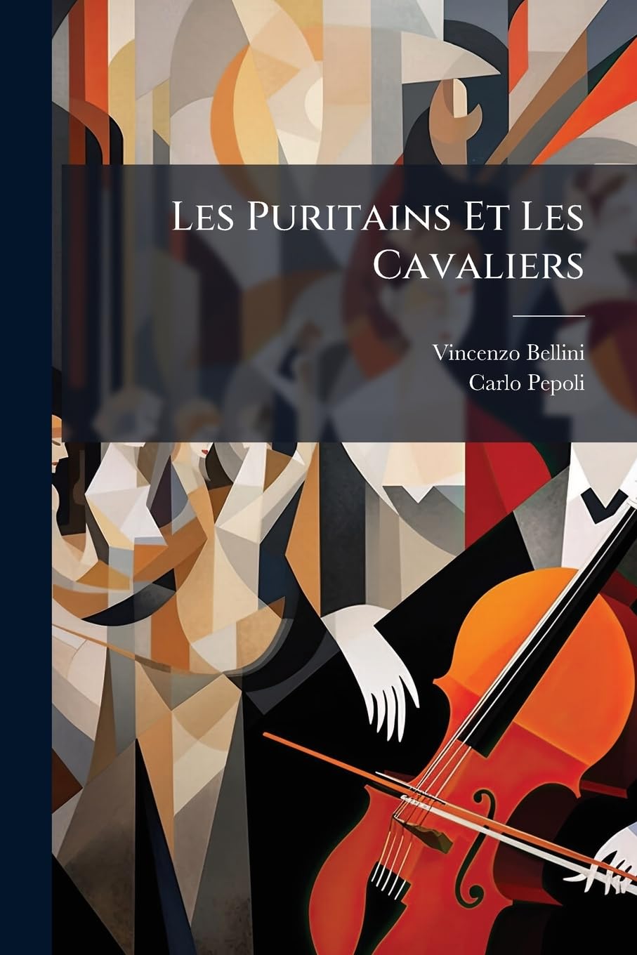 Les Puritains Et Les Cavaliers: Opéra Séria En Deux Parties... book