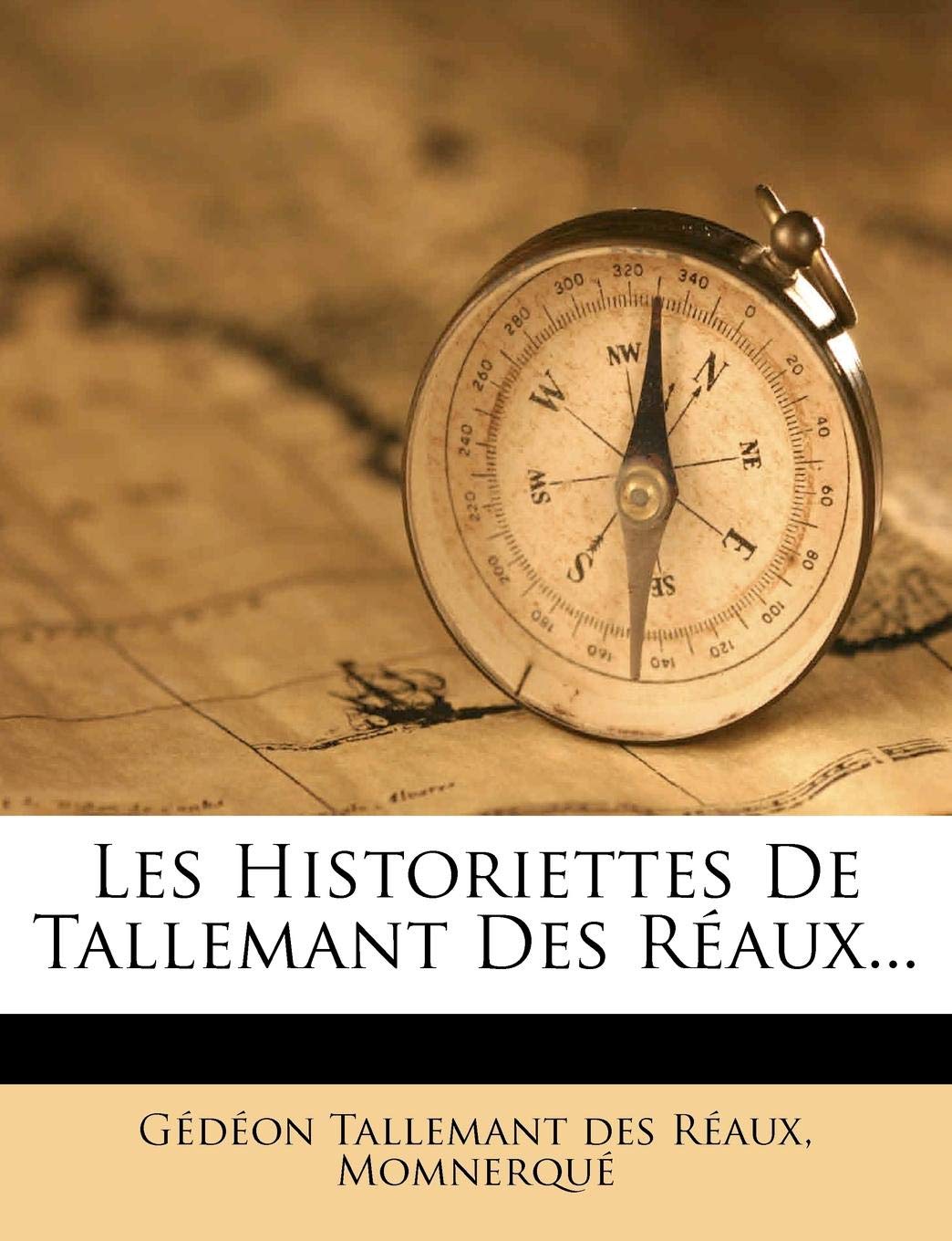 Les Historiettes de Tallemant Des Reaux... book