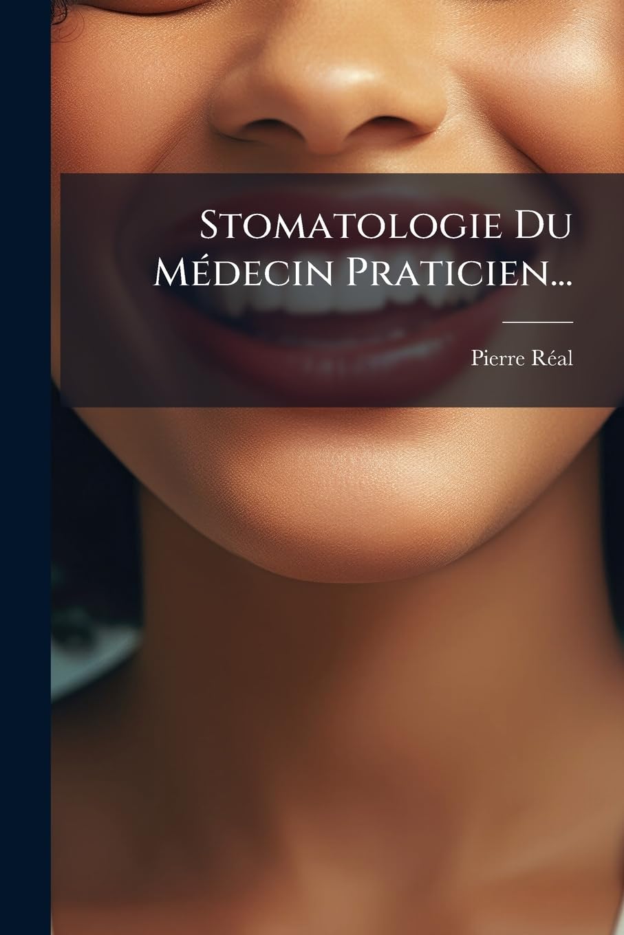 Stomatologie Du Médecin Praticien... book