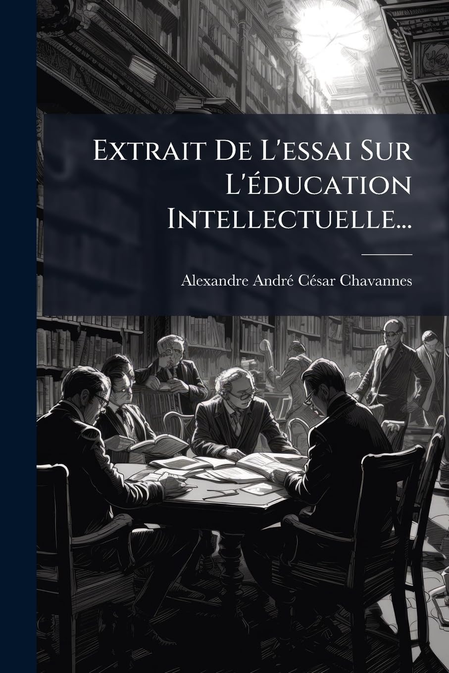 Extrait De L'essai Sur L'éducation Intellectuelle... book