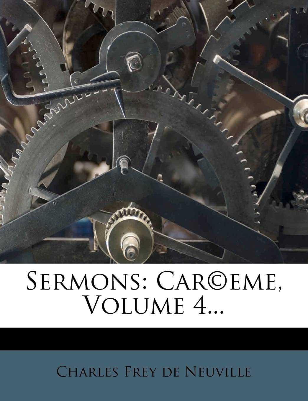 Sermons: Car(c)Eme, Volume 4... book