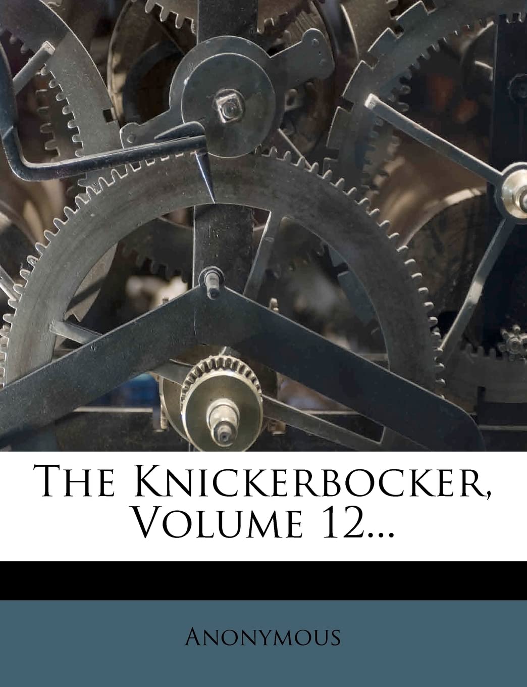 The Knickerbocker, Volume 12... Politics & History