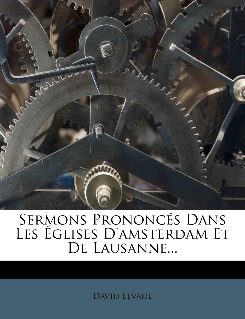 Sermons Prononcés Dans Les Églises d'Amsterdam Et de Lausanne... book
