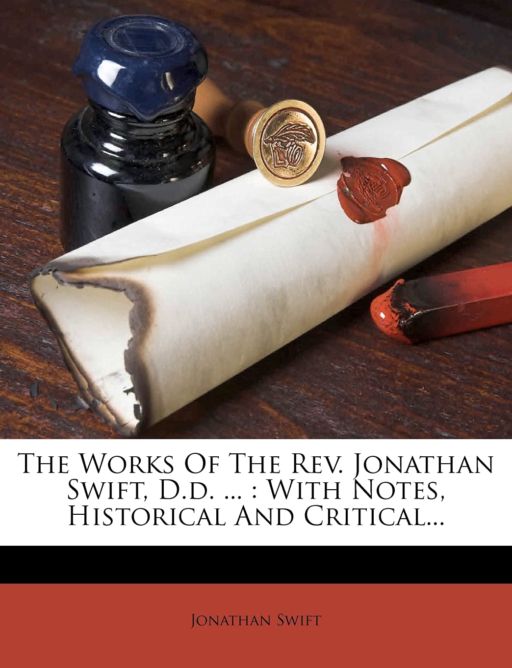 The Works of the REV. Jonathan Swift, D.D. ...: With Notes, Historical and Critical... Classics