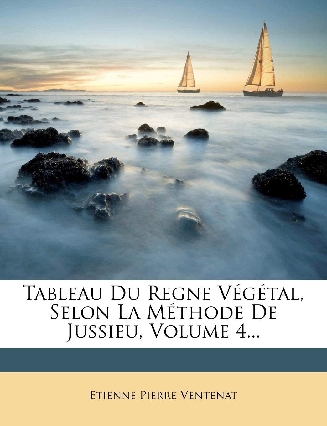 Tableau Du Regne Végétal, Selon La Méthode De Jussieu, Volume 4... book