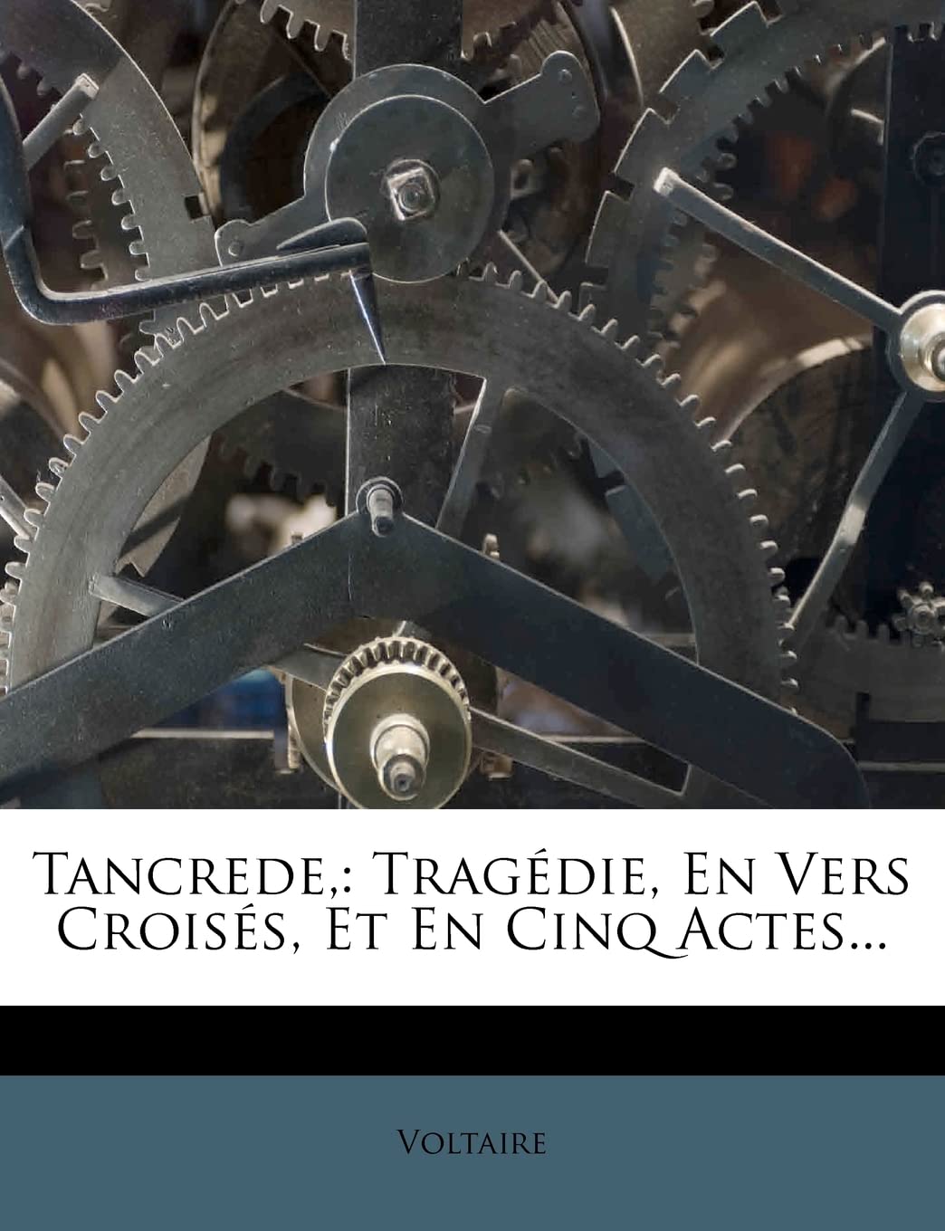 Tancrede,: Tragédie, En Vers Croisés, Et En Cinq Actes... book