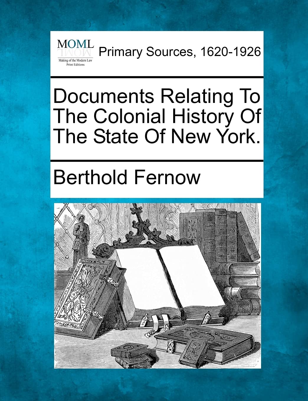 Documents Relating To The Colonial History Of The State Of New York. Law