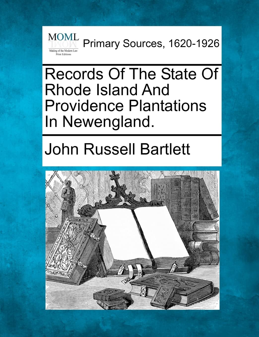Records Of The State Of Rhode Island And Providence Plantations In Newengland. Law