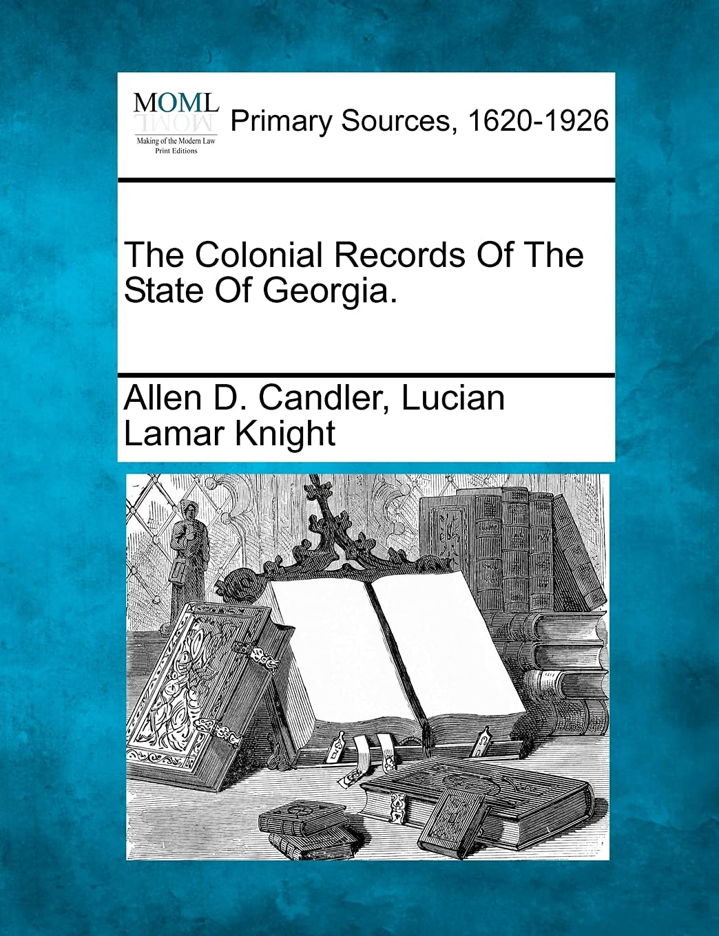 The Colonial Records Of The State Of Georgia. Law