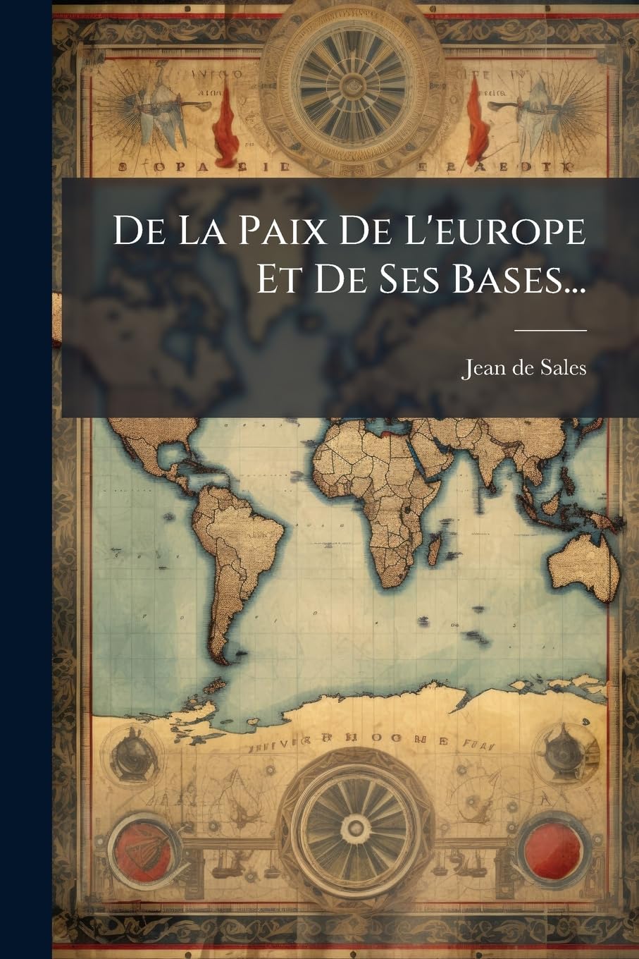 de La Paix de L'Europe Et de Ses Bases... book