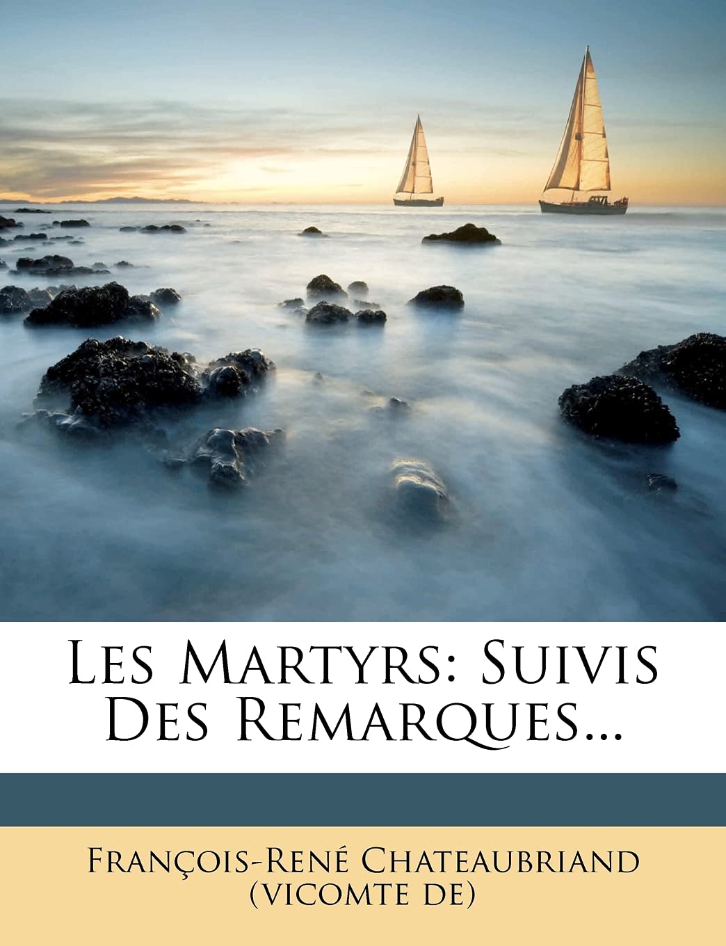 Les Martyrs: Suivis Des Remarques... book