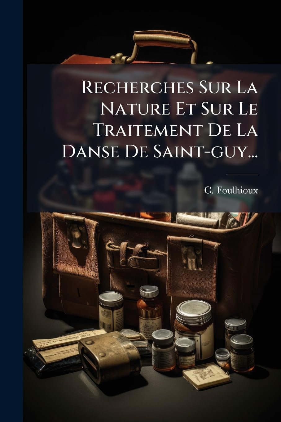 Recherches Sur La Nature Et Sur Le Traitement De La Danse De Saint-guy... book