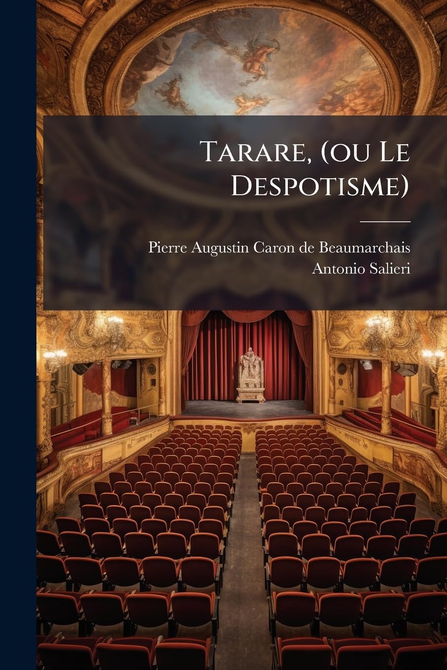 Tarare, (Ou Le Despotisme): Mélodrame En 5 Actes... book