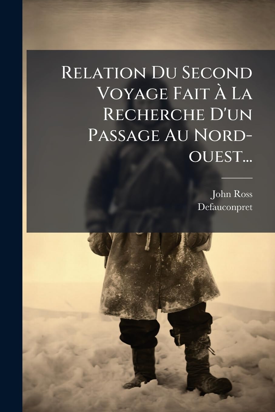 Relation Du Second Voyage Fait À La Recherche D'un Passage Au Nord-ouest... book