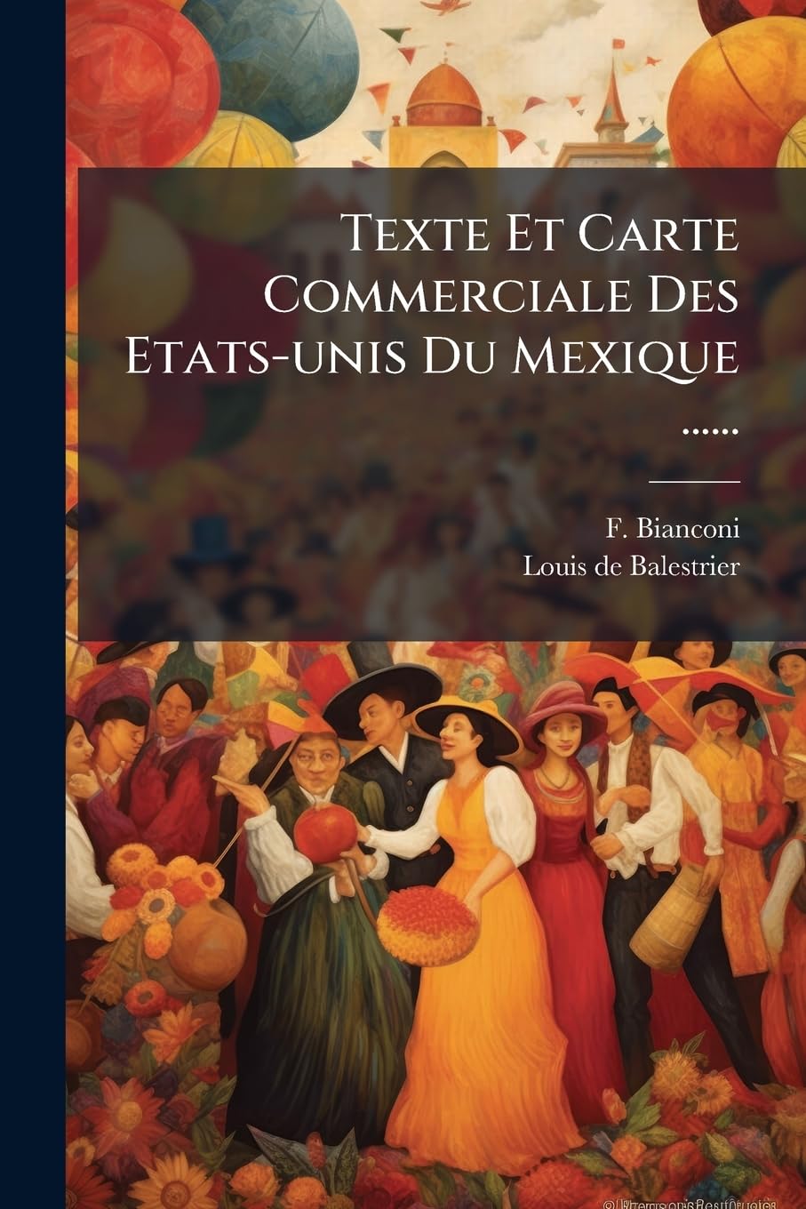 Texte Et Carte Commerciale Des Etats-Unis Du Mexique ...... book