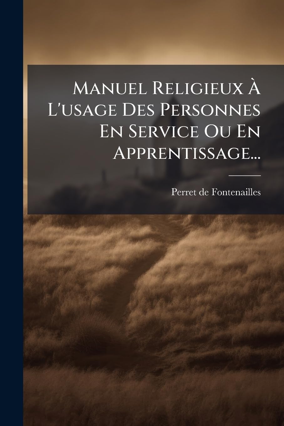 Manuel Religieux À l'Usage Des Personnes En Service Ou En Apprentissage... book