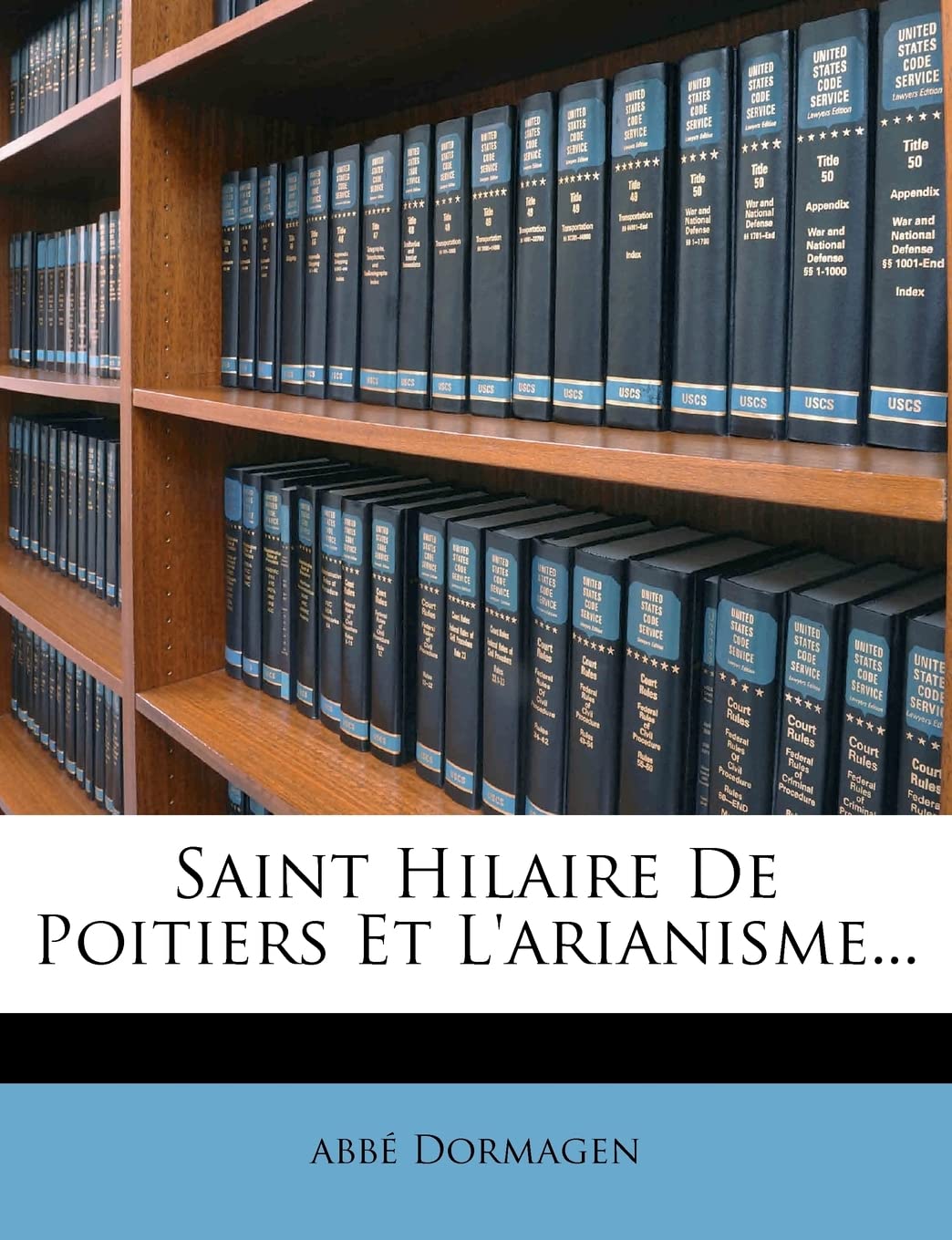 Saint Hilaire De Poitiers Et L'arianisme... book