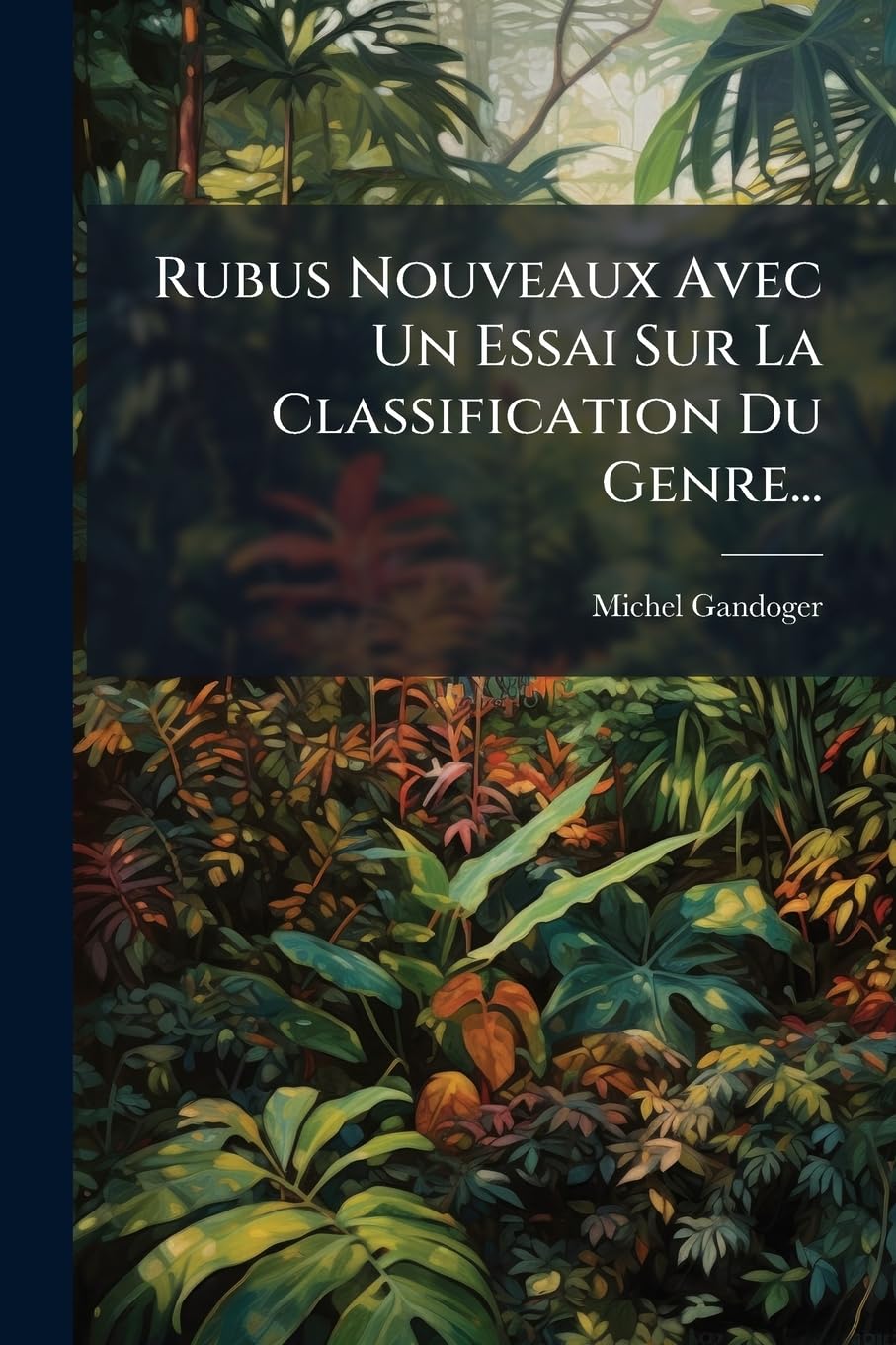 Rubus Nouveaux Avec Un Essai Sur La Classification Du Genre... book