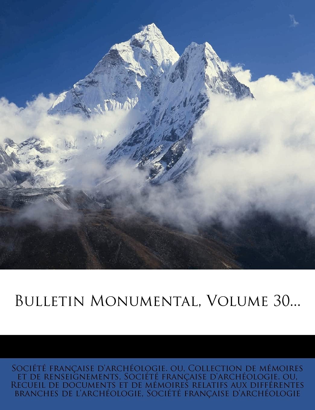 Bulletin Monumental, Volume 30... book