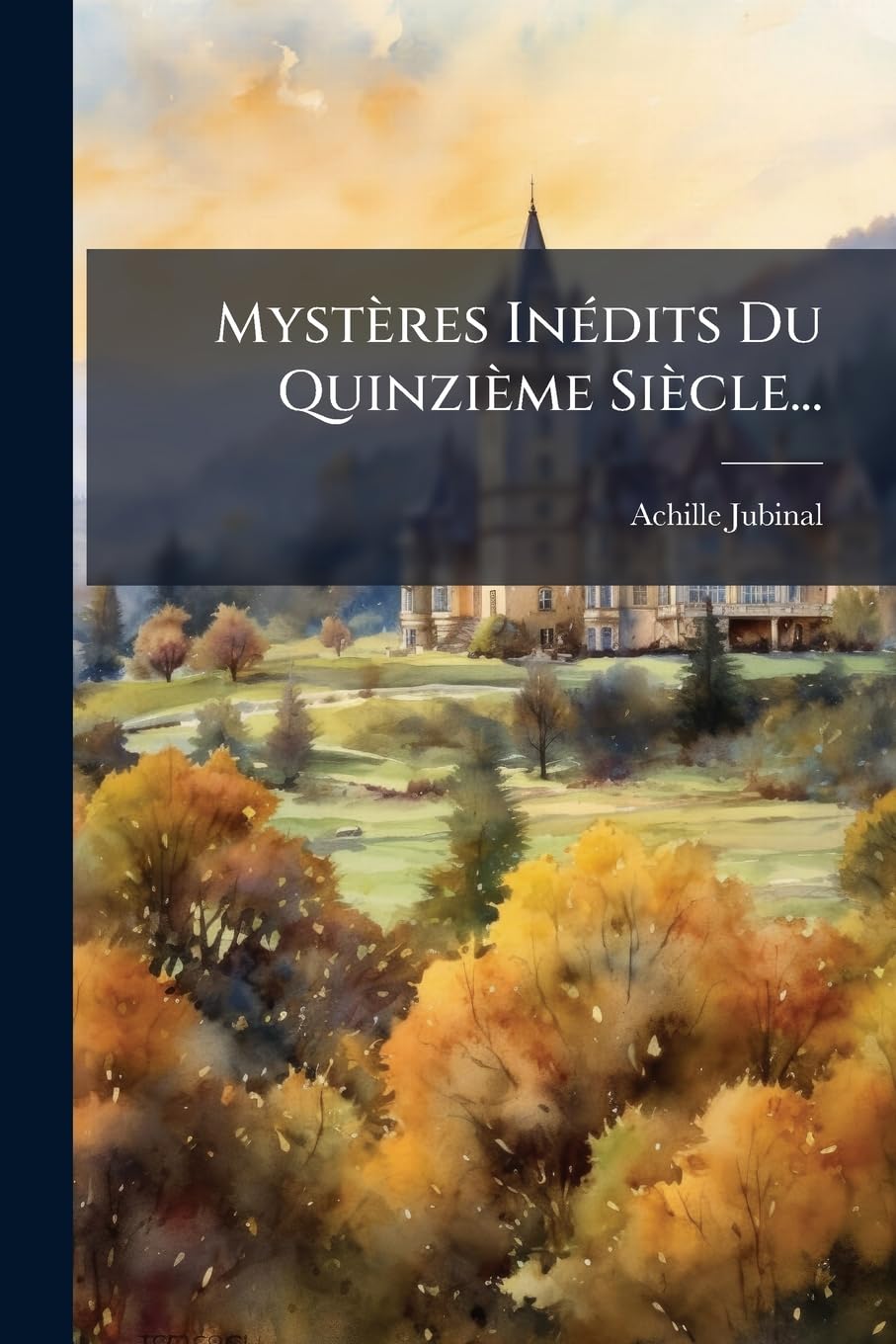 Mystères Inédits Du Quinzième Siècle... book