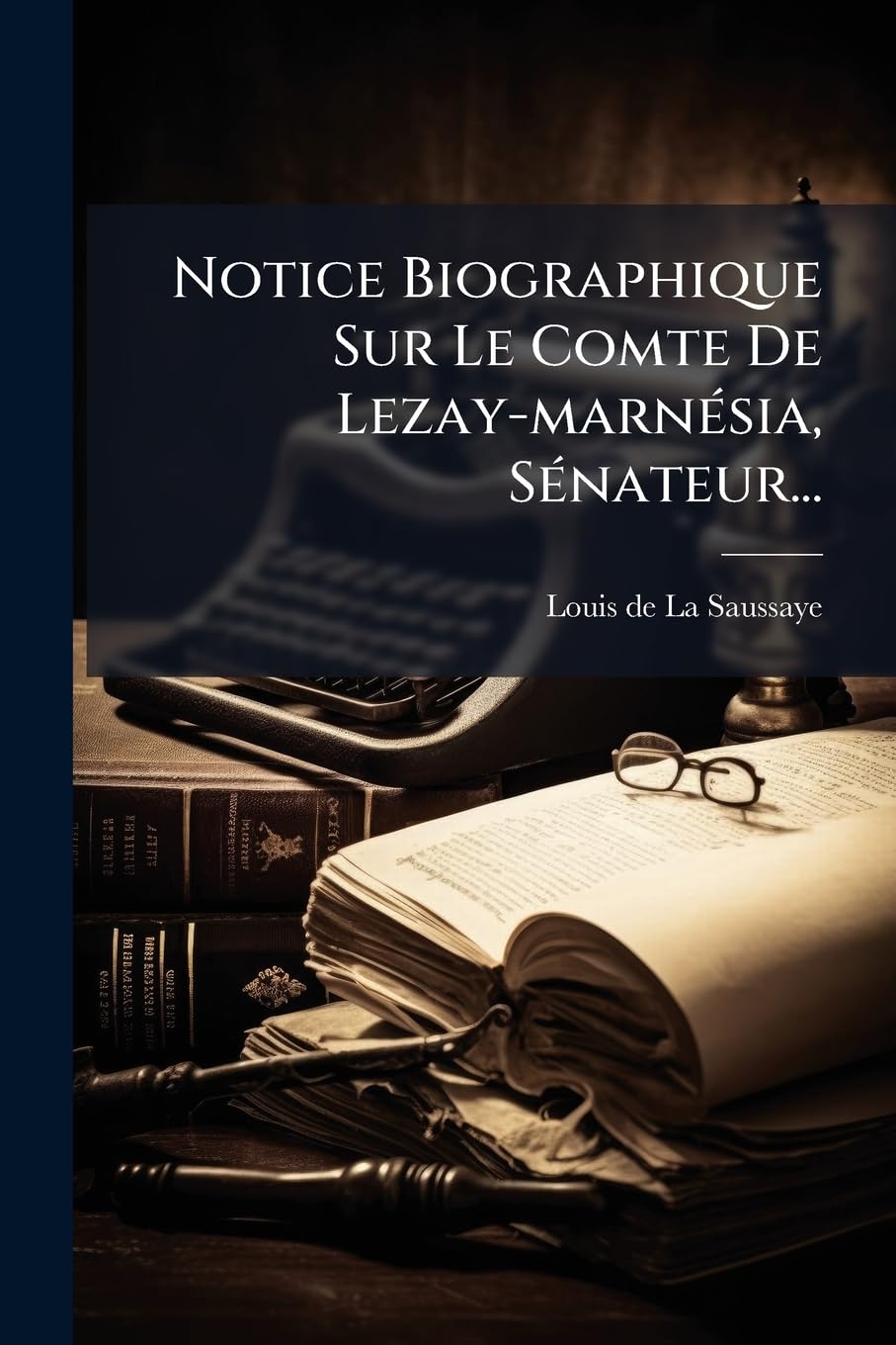 Notice Biographique Sur Le Comte De Lezay-marnésia, Sénateur... book