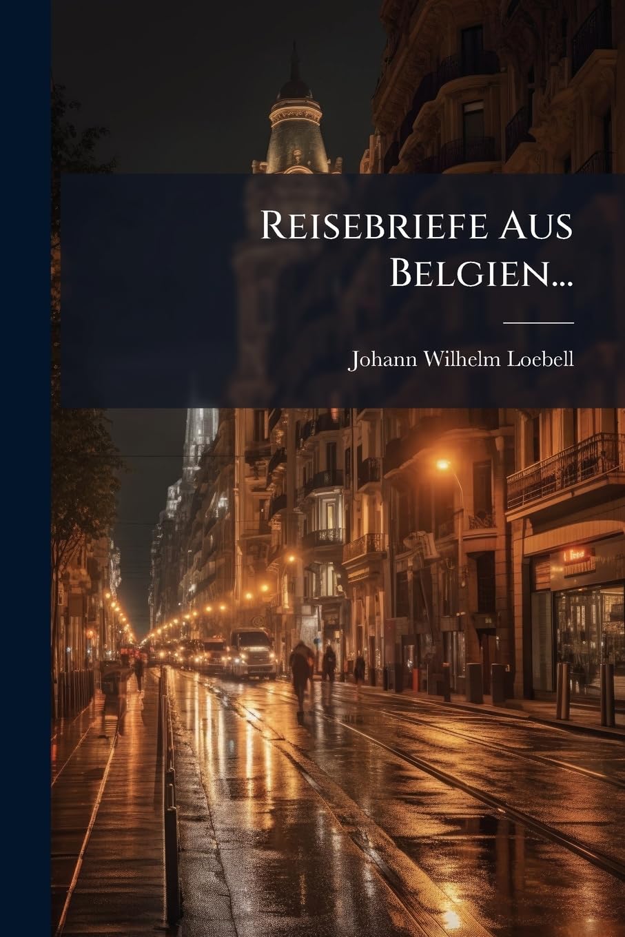Reisebriefe Aus Belgien... book